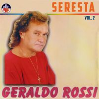 Geraldo Rossi - Seresta, Vol. 2