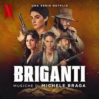 Michele Braga - Briganti (Musiche della Serie Netflix)