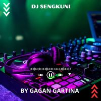 GAGAN GARTINA - DJ Sengkuni (Music DJ)