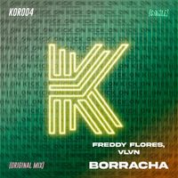 Freddy Flores, VLVN - Borracha (Original Mix)