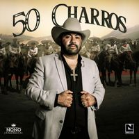 El Nono y Su Banda Reina de Jerez - 50 Charros