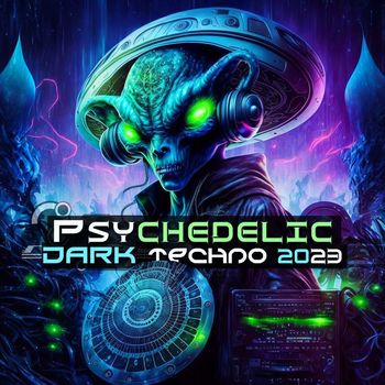 DoctorSpook - Psychedelic Dark Techno 2023 (Explicit)