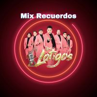 Los Látigos - Mix Recuerdos