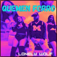 Lonely Wolf - Quemen Forro