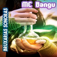 MC Bangu - Bruxarias Sonoras