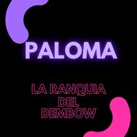 Paloma - La Ranquia del Dembow