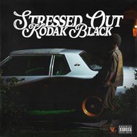 Kodak Black - Stressed Out (Explicit)