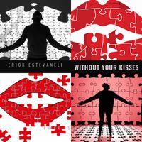 Erick Estevanell - Without your kisses