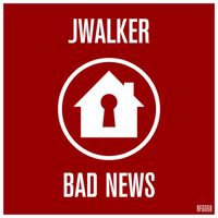 Jwalker - Bad News