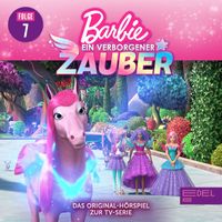 Barbie - Folge 7: Der Schlüssel / Das Vorsprechen (Das Original-Hörspiel zur TV-Serie)