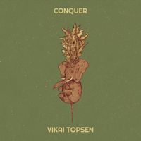 Vikai Topsen - Conquer