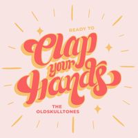 The Oldskulltones - Clap Your Hands