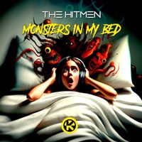 The Hitmen - Monsters in My Bed