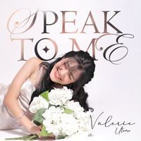 Valerie Utomo - Speak To Me