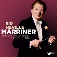 Sir Neville Marriner - The Distinguished Conductor