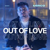 Mirco - Out of Love
