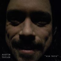 Austin Taylor - Six Hits - EP