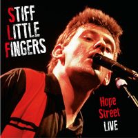 Stiff Little Fingers - Hope Street Tour