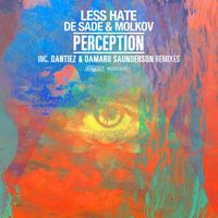 Less Hate, De Sade & Molkov - Perception