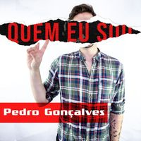 Pedro Gonçalves - Quem Eu Sou
