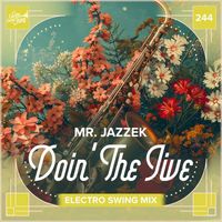 Mr. Jazzek - Doin' The Jive (Electro Swing Mix)