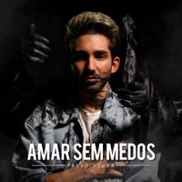 Paulo Sousa - Amar Sem Medos