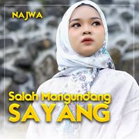 Najwa - Salah Mangundang Sayang
