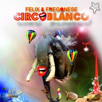 Felix and Fregonese - Circoblanco