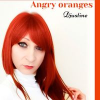 djustine - Angry Oranges