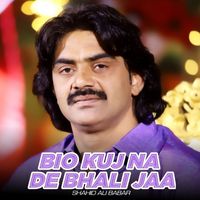 Shahid Ali Babar - Bio Kuj Na De Bhali Jaa