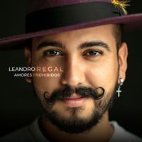 Leandro Regal - Amores Prohibidos