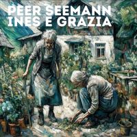 Peer Seemann - Ines e Grazia