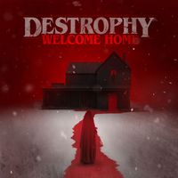 Destrophy - Welcome Home