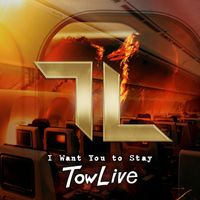 TowLive - I Want You to Stay