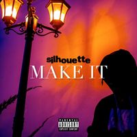 Silhouette - Make It