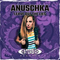 Anuschka - Leave Out The Lies