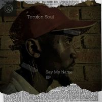 Torsion Soul - Say My Name