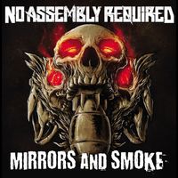 No Assembly Required - Mirrors & Smoke (Explicit)