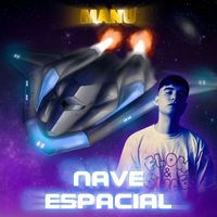 Manu - NAVE ESPACIAL (Explicit)