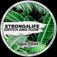Strong4Life - Switch and Flow
