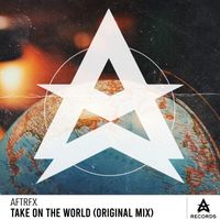 AFTRFX - Take On The World