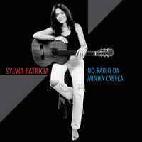 Sylvia Patricia - No Radio da Minha Cabeça