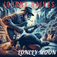 Johnny Raines - Lonely Moon