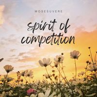 Moses Uvere - SPIRIT OF COMPETITION