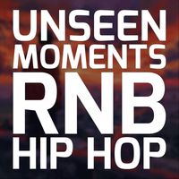 The Streamsafe Beat Makers - Unseen Moments Rnb Hip Hop