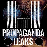 Under the Influence (UTI) - Propaganda Leaks