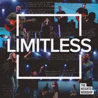 The Heights Worship - Limitless (Live)