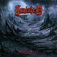 Isolated - Silent Rage