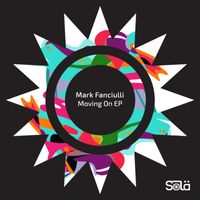 Mark Fanciulli - Moving On EP