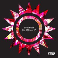 Sirus Hood - Out of Order EP